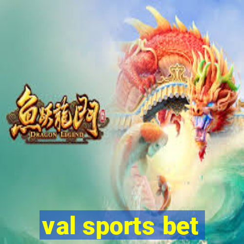 val sports bet